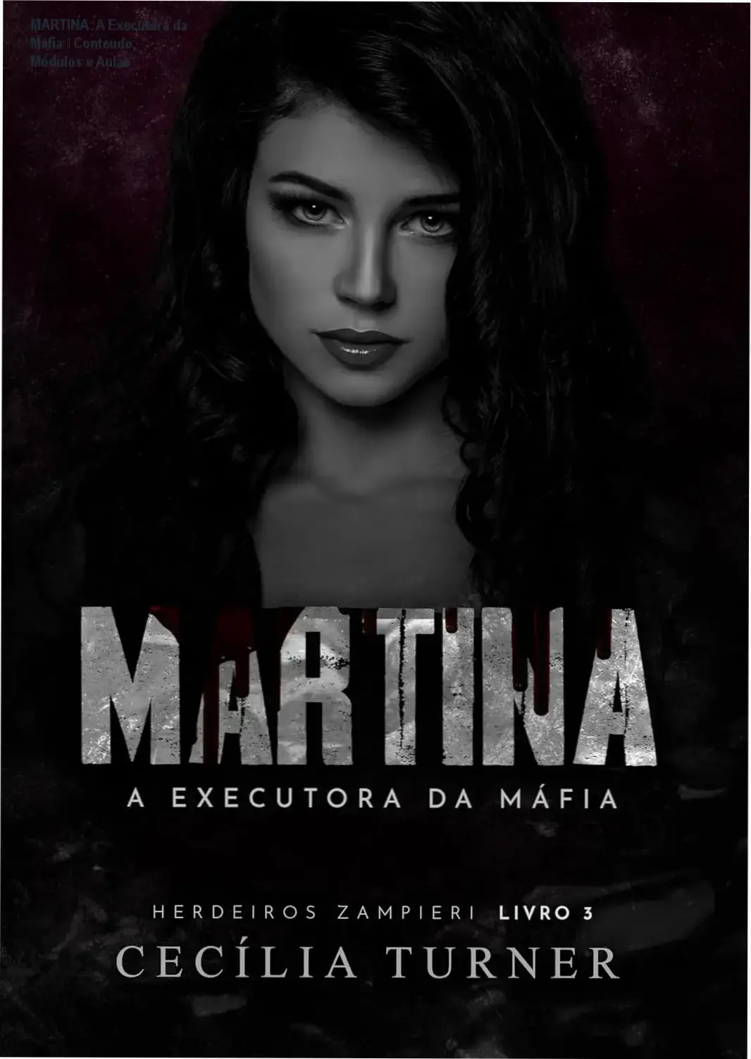 MARTINA: A Executora da Máfia – módulos, aulas e conteúdo programático por Cecília Turner