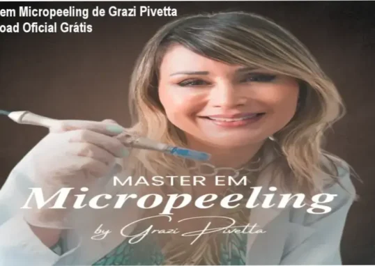 Master em Micropeeling de Grazi Pivetta – download gratuito e licença oficial
