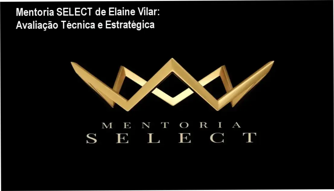 Imagem da mentoria SELECT de Elaine Vilar mostrando método de lançamentos para afiliados avançados