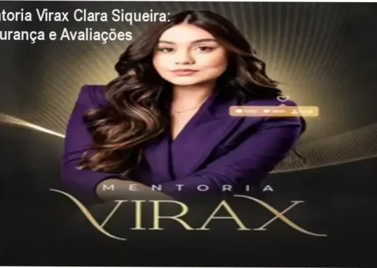 Mentoria Virax de Clara Siqueira – reputação, segurança e confiabilidade