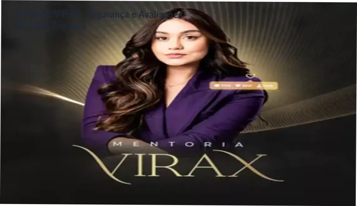 Mentoria VIRAX de Clara Siqueira – reputação, segurança e confiabilidade