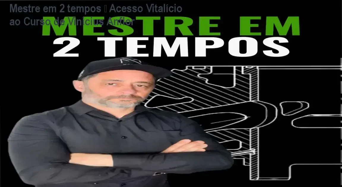 Mestre em 2 tempos de Vinicius Anflor – acesso vitalício ao curso