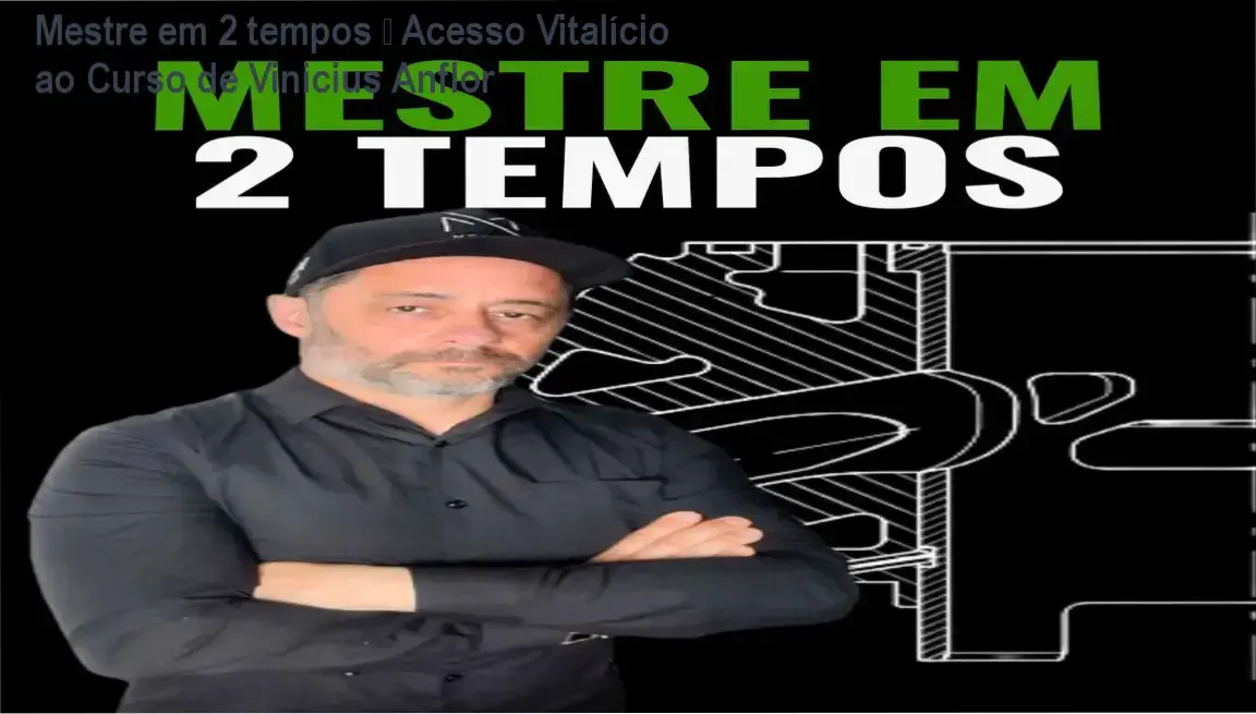 Mestre em 2 tempos de Vinicius Anflor – acesso vitalício ao curso
