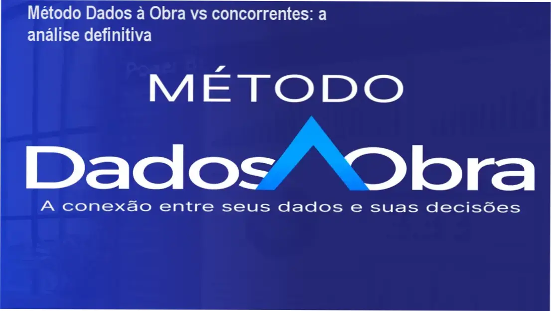 Método Dados à Obra comparação com concorrentes e alternativas