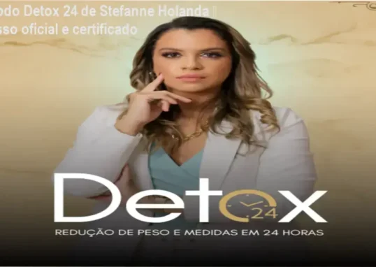 Método Detox 24 de Stefanne Holanda – download oficial e acesso gratuito