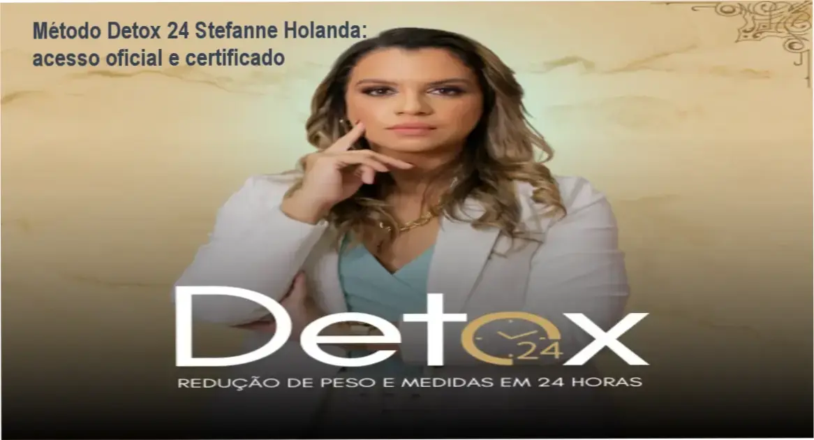 Método Detox 24 Stefanne Holanda download, acesso gratuito ou licença