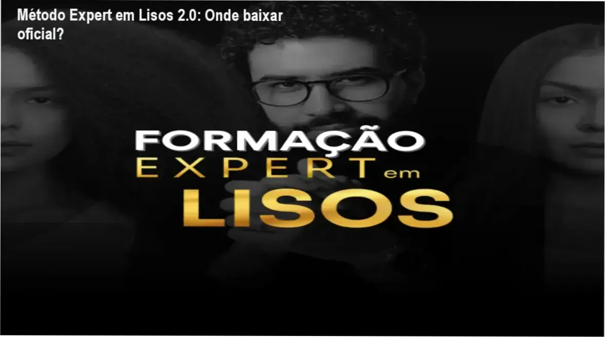 Tela do curso Método Expert em Lisos 2.0 mostrando acesso oficial ao conteúdo