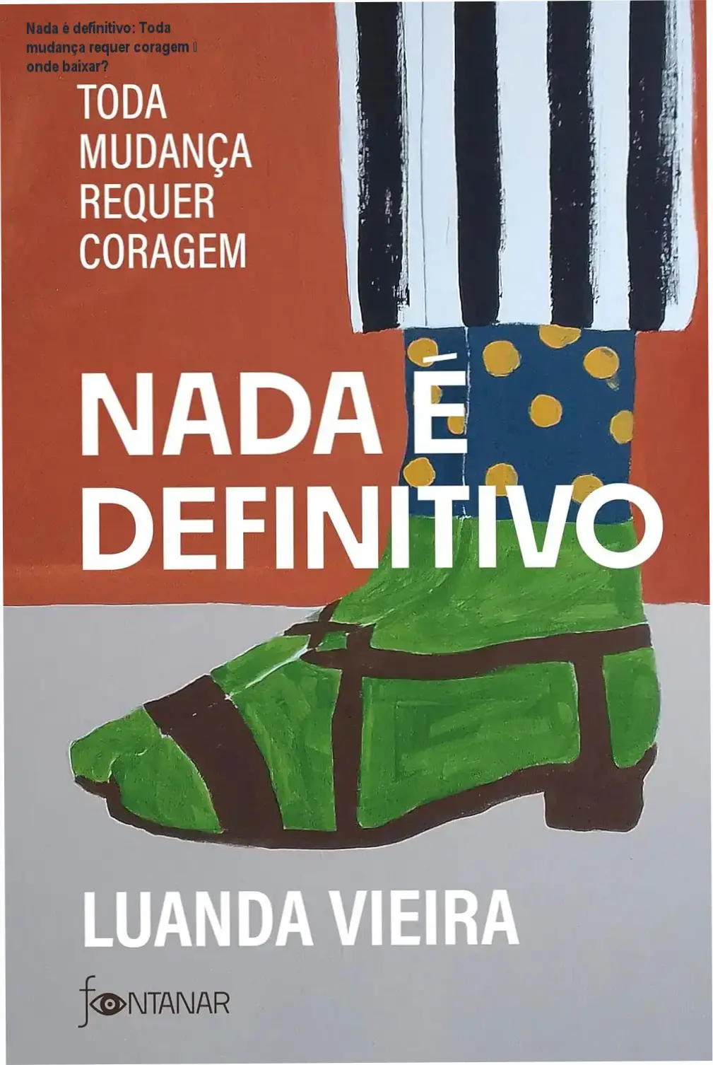 Capa do produto 'Nada é definitivo: Toda mudança requer coragem' indicando download oficial