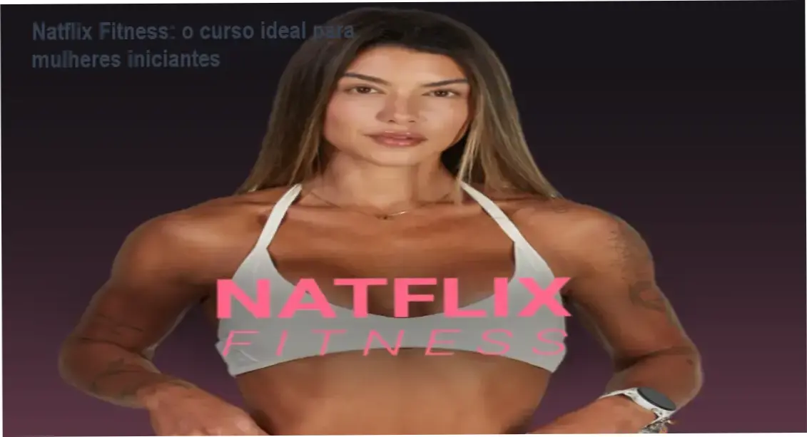Natflix Fitness – plano a partir de R$44,90/mês, investimento acessível