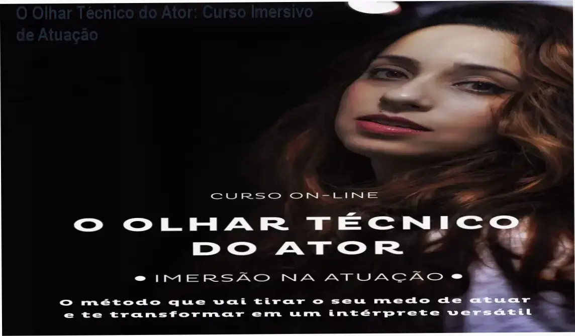 Capa do curso O Olhar Técnico do Ator, imersão na atuação com Yasmin Cid Brito