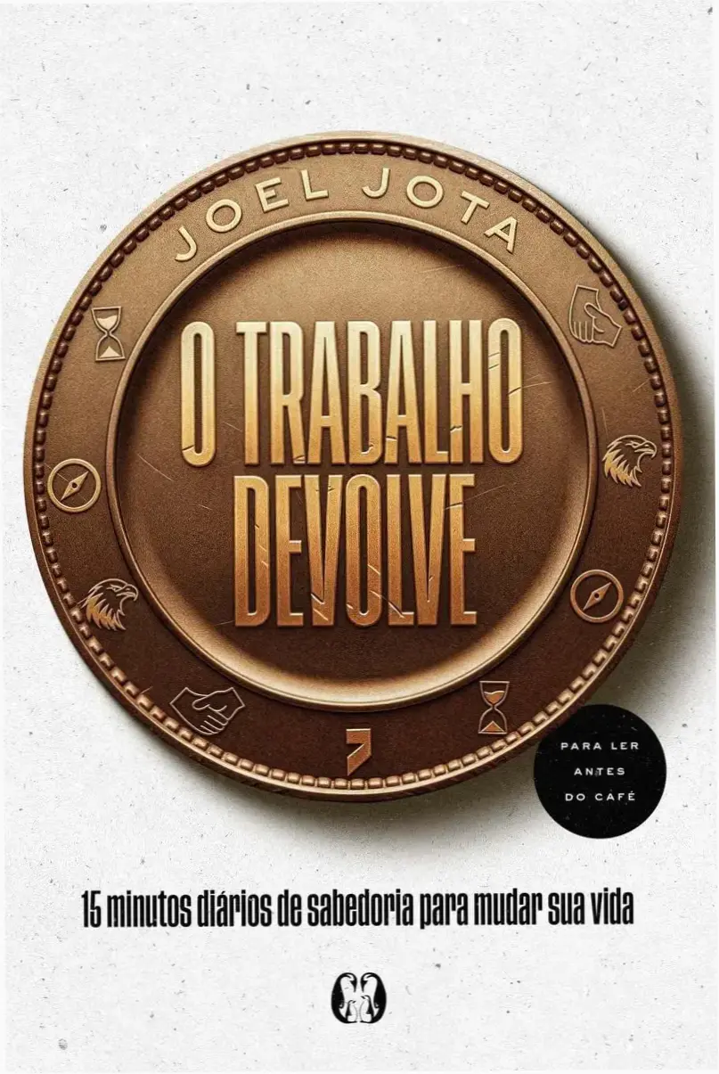 Capa do ebook O Trabalho Devolve mostrando 15 minutos diários de sabedoria para mudar a vida