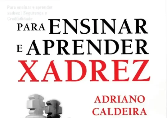 Para ensinar e aprender xadrez de Adriano Caldeira – reputação, segurança e confiabilidade