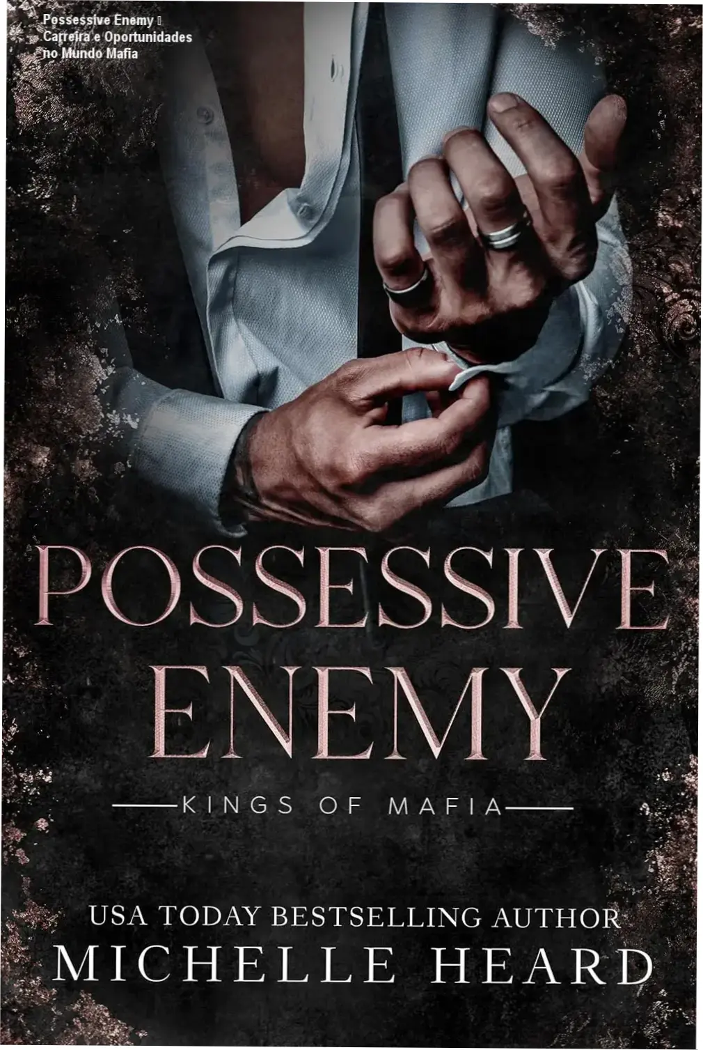 Possessive Enemy de Michelle Heard – carreira e aplicação prática