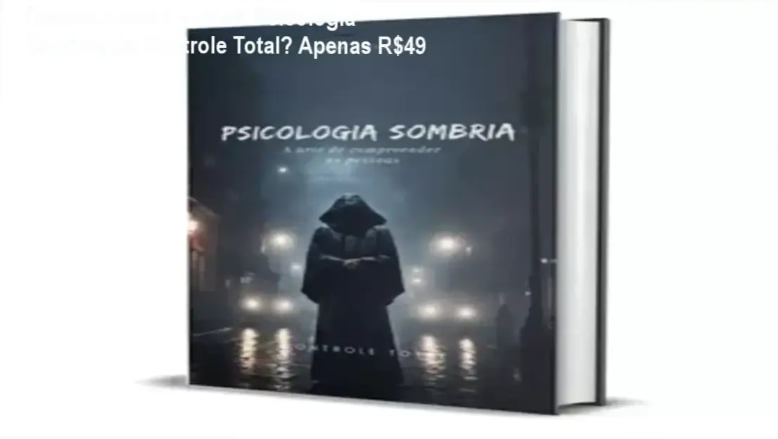 Psicologia Sombria de Controle Total – custo‑benefício e valor percebido