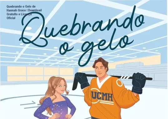 Quebrando o Gelo de Hannah Grace – download gratuito e licença oficial