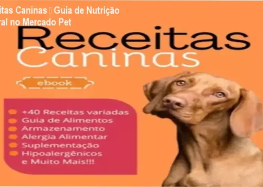 Receitas Caninas carreira e aplicação prática na nutrição natural de cães