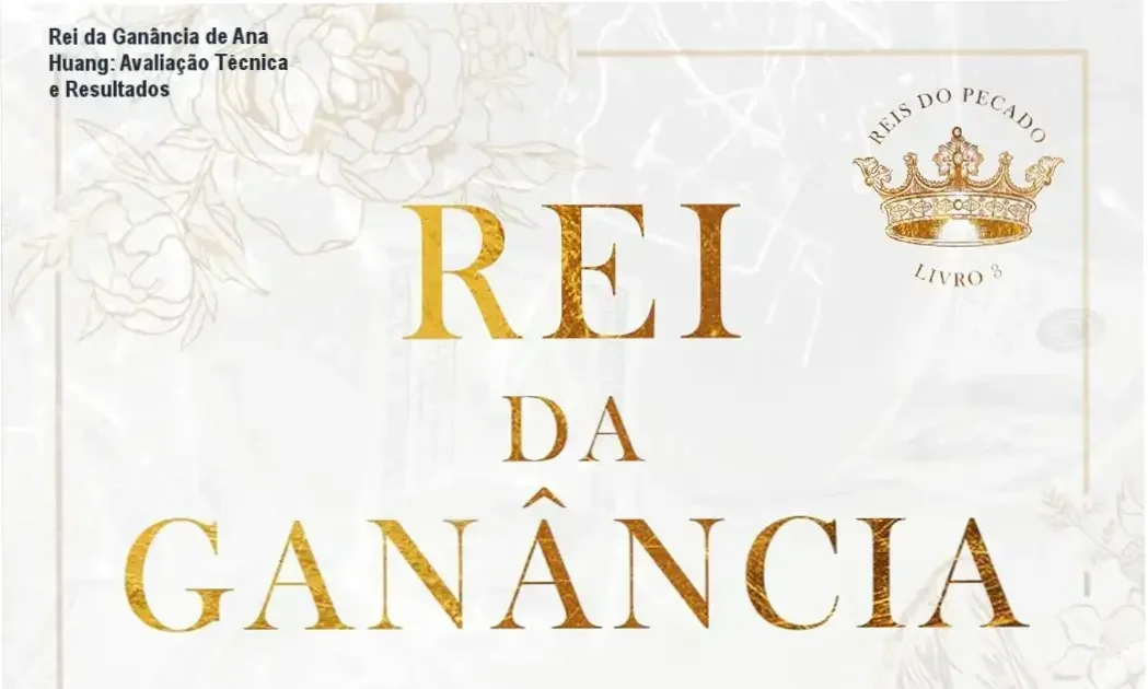 Rei da Ganância de Ana Huang – leitor que busca romance intenso e redenção familiar