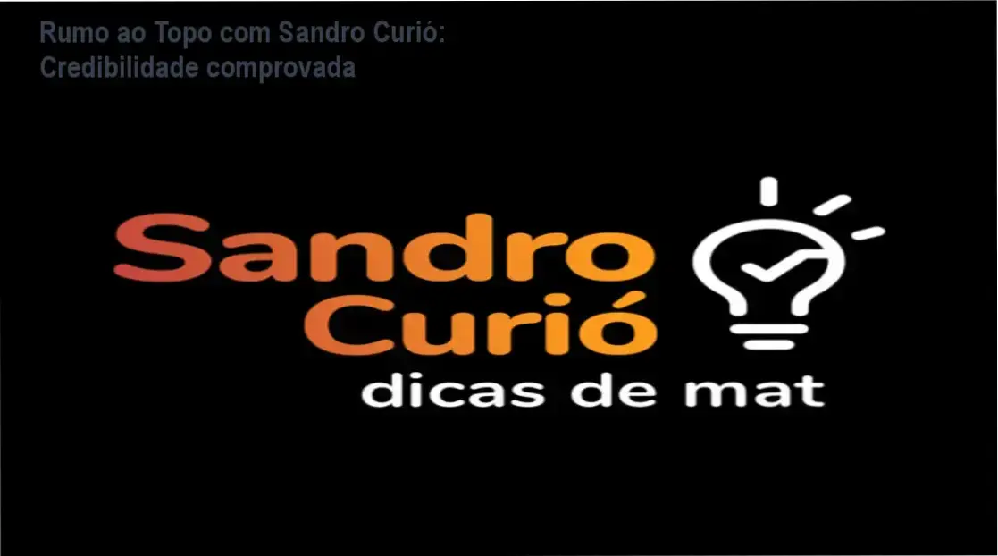Rumo ao Topo com Sandro Curió – custo-benefício, investimento que entrega resultados em matemática