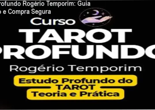Capa do curso Tarot Profundo de Rogério Temporim exibindo arcanos e selo de originalidade