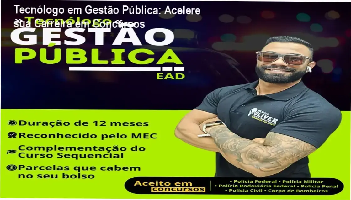 Tecnólogo em Gestão Pública Instituto Óliver – carreira pública e aplicação prática