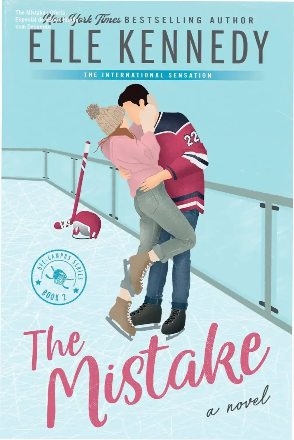 The Mistake de Elle Kennedy – confiança de bestseller internacional
