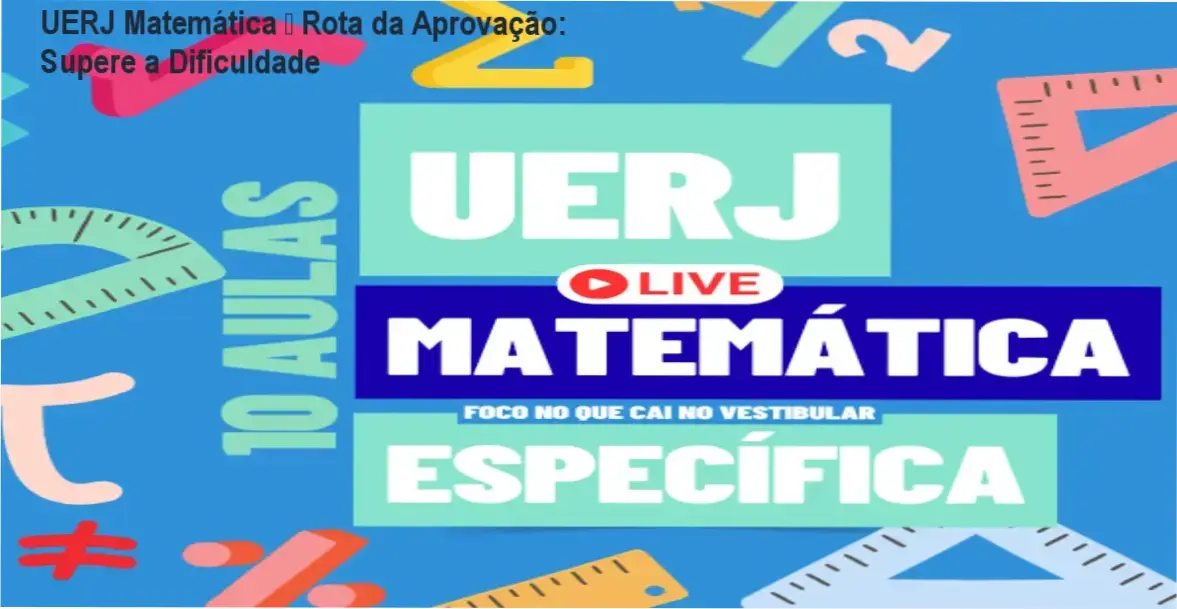 Imagem ilustrando a superação da dificuldade em Matemática Específica da UERJ com o curso Rota da Aprovação