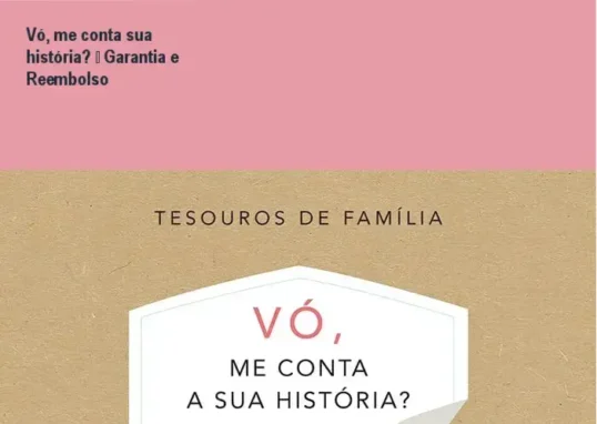 Vó, me conta sua história? – política de reembolso e garantia