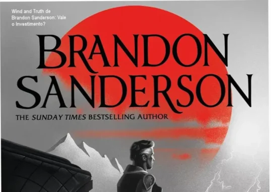 Wind and Truth de Brandon Sanderson – resultados épicos e imersão total