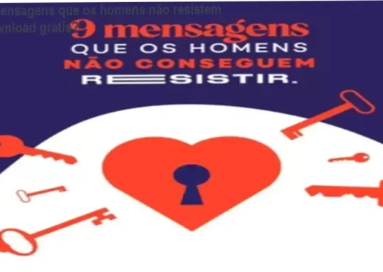 Capa do ebook 9 Mensagens que os homens não resistem mostrando tela de download seguro