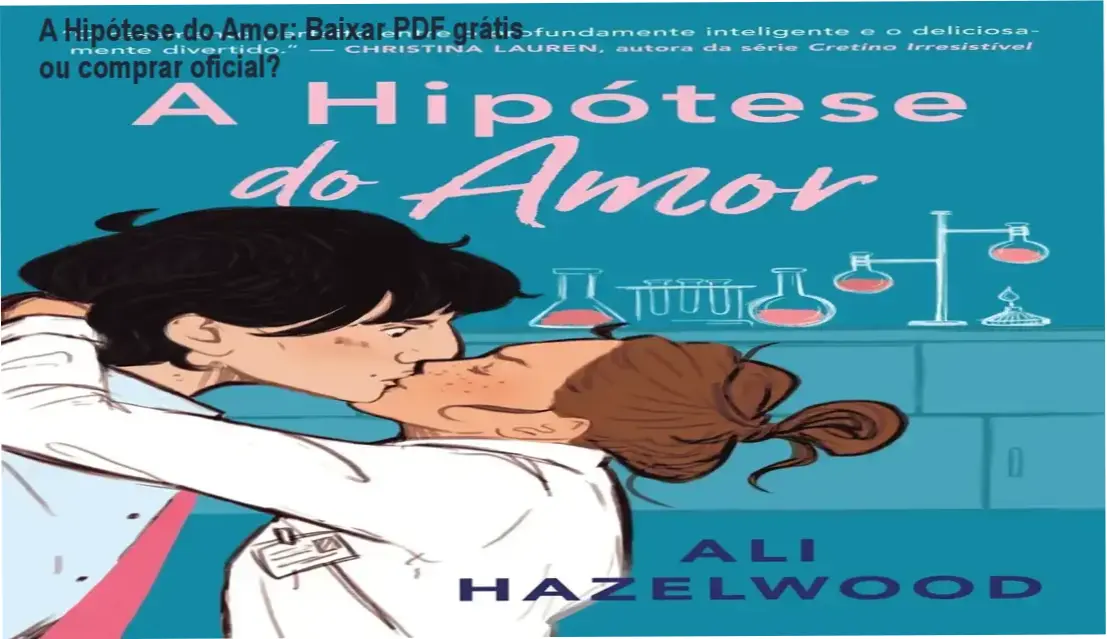 Capa do livro A Hipótese do Amor de Ali Hazelwood em edição física da Arqueiro