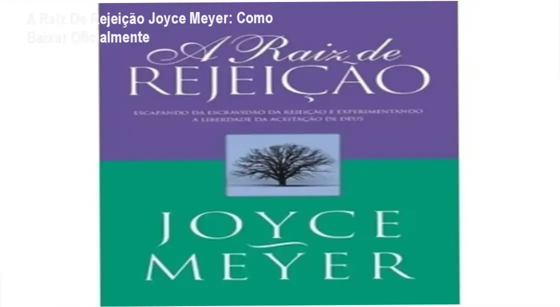 Livro A Raiz De Rejeição de Joyce Meyer com capa flexível sobre liberdade da aceitação de Deus
