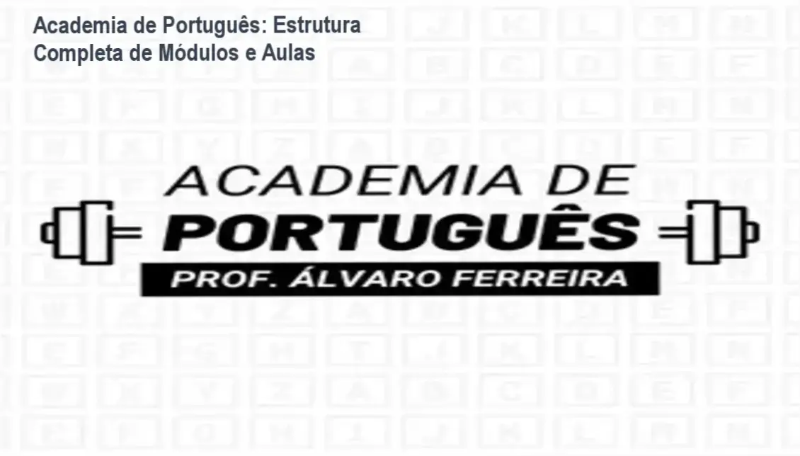Academia de Português módulos, aulas e conteúdo programático