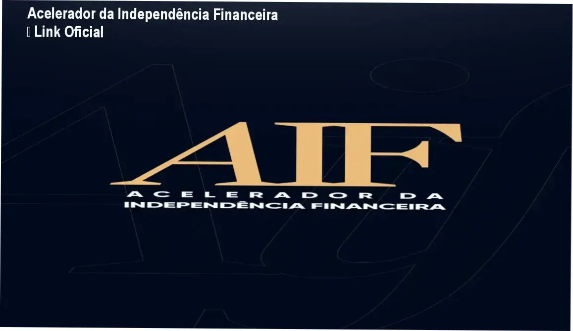 Acelerador da Independência Financeira link oficial e acesso seguro