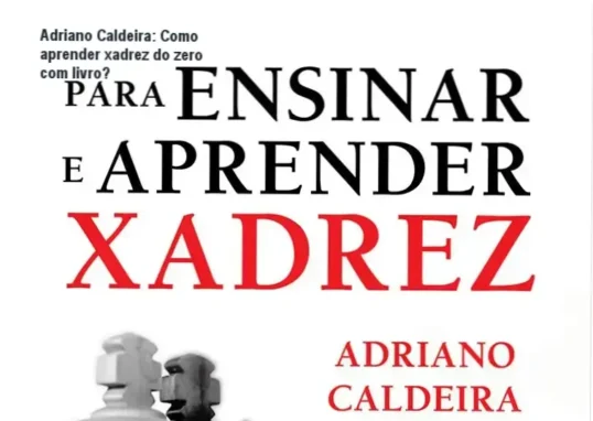 Livro de capa comum de xadrez escrito por Adriano Caldeira em português