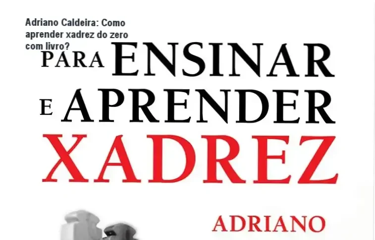 Livro de capa comum de xadrez escrito por Adriano Caldeira em português