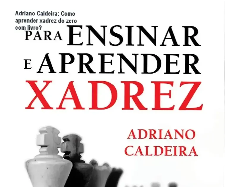 Livro de capa comum de xadrez escrito por Adriano Caldeira em português
