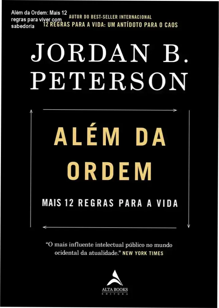 Capa do livro 'Além da Ordem: Mais 12 Regras para a Vida' de Jordan B. Peterson, psicólogo renomado.