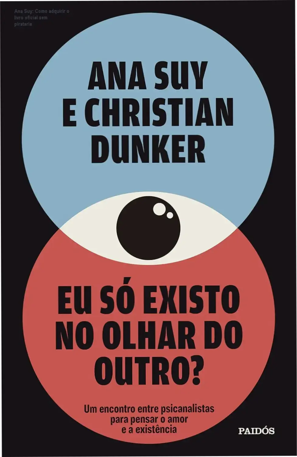 Capa do livro Eu só existo no olhar do outro de Ana Suy e Christian Dunker