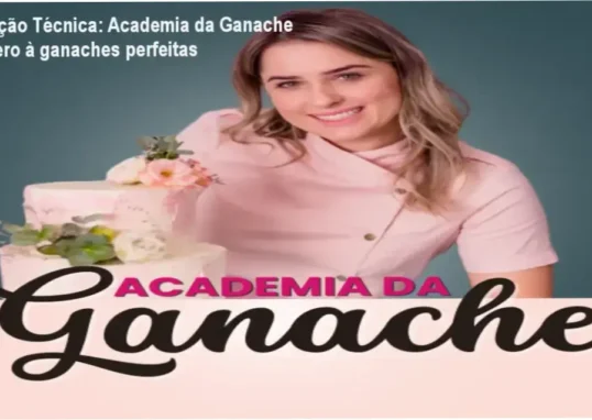 Guia explicativo sobre o produto digital Academia da Ganache - Do zero à ganaches perfeitas