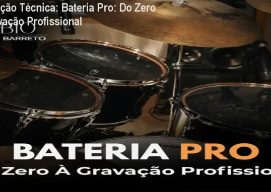 Guia explicativo sobre o produto digital Bateria Pro: Do Zero à Gravação Profissional