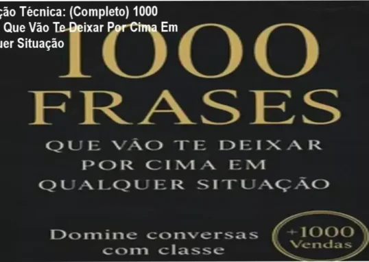 Guia explicativo sobre o produto digital (Completo) 1000 Frases Que Vão Te Deixar Por Cima Em Qualquer Situação