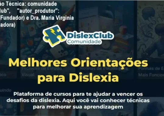 Guia explicativo sobre o produto digital comunidade DislexClub", "autor_produtor": "Pippo (Fundador) e Dra. Maria Virginia (Cofundadora)