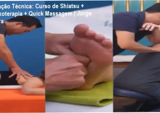 Guia explicativo sobre o produto digital Curso de Shiatsu + Reflexoterapia + Quick Massagem | Jorge Uehara