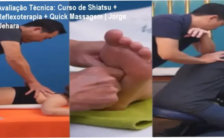 Guia explicativo sobre o produto digital Curso de Shiatsu + Reflexoterapia + Quick Massagem | Jorge Uehara