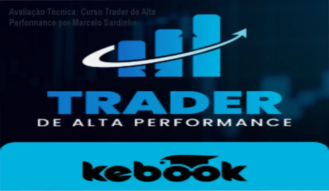 Guia explicativo sobre o produto digital Curso Trader de Alta Performance por Marcelo Sardinha