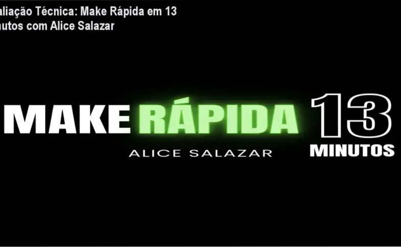 Guia explicativo sobre o produto digital Make Rápida em 13 Minutos com Alice Salazar
