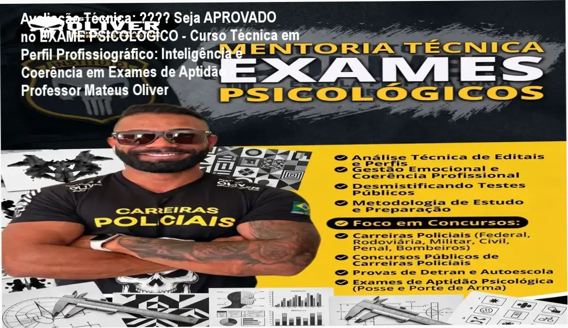 Guia explicativo sobre o produto digital 🕵🏻 Seja APROVADO no EXAME PSICOLÓGICO - Curso Técnica em Perfil Profissiográfico: Inteligência e Coerência em Exames de Aptidão - Professor Mateus Oliver