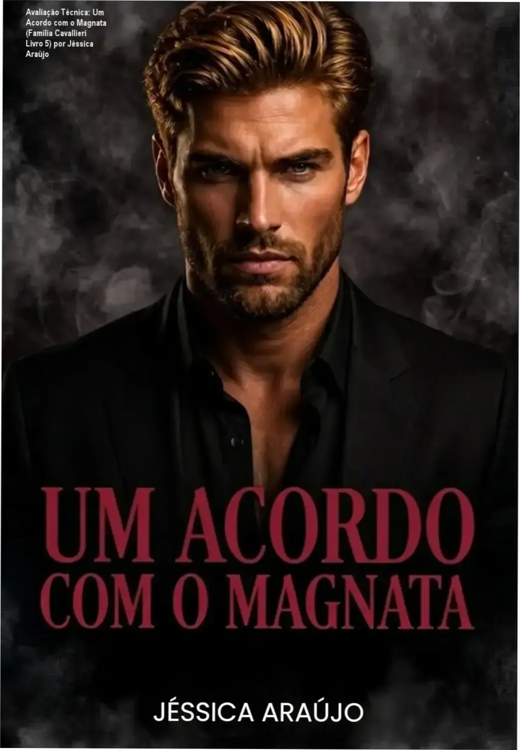 Guia explicativo sobre o produto digital Um Acordo com o Magnata (Família Cavallieri Livro 5) por Jéssica Araújo