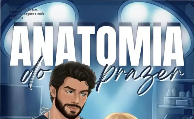 Avaliação técnica e onde adquirir a Anatomia do Prazer com download oficial seguro.