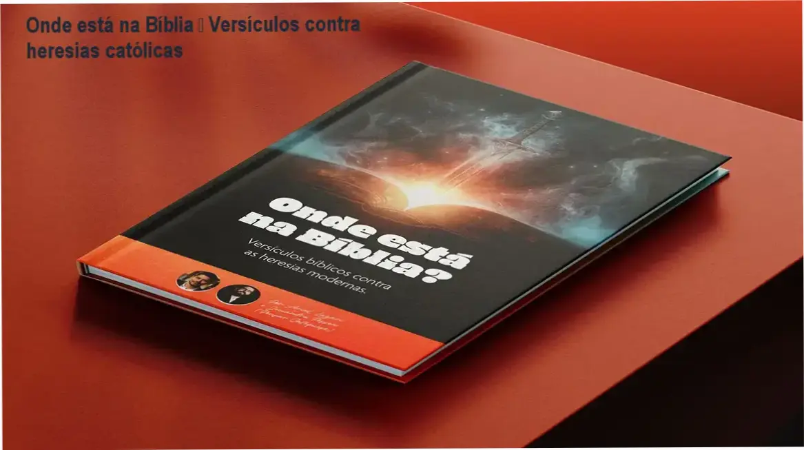 Capa do eBook Onde está na Bíblia – Versículos contra heresias católicas, de Ariel Lazari